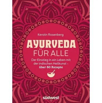Ayurveda für alle - Rosenberg, Kerstin