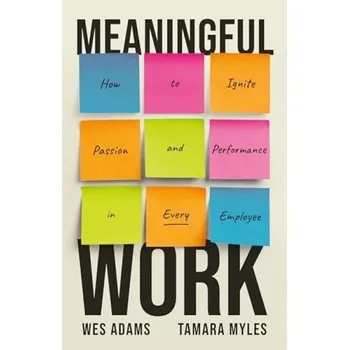 Cizojazyčná kniha Meaningful Work - Adams, Wes a Myles, Tamara
