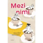 Mezi nimi - Veronika González (2025,…