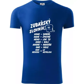 Pánské tričko Zubařský slovník - Viper FIT - Pánské zůžené tričko - XL ( Královská modrá )