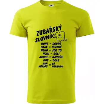 Pánské tričko Zubařský slovník - Klasické pánské triko vyšší gramáže - 2XL ( Limetková )
