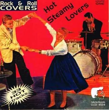 Zahraniční hudba CD Various: Rock & Roll Covers - Hot Steamy Lovers - Volume One 2005