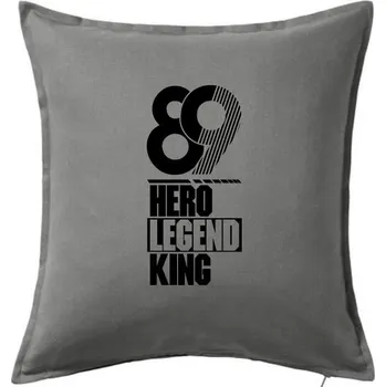 Polštář Hero, Legend, King x Queen 1989 - Polštář 50x50 - 50x50 - Včetně výplně ( Tmavě šedý melír )