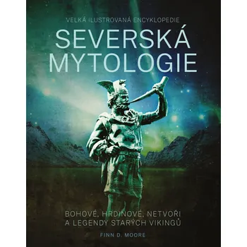 Severská mytologie - Finn D. Moore…