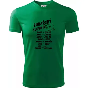 Pánské tričko Zubařský slovník - Pánské triko Fantasy sportovní (dresovina) - 2XL ( Středně zelená )