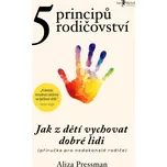 5 principů rodičovství