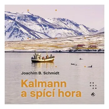 Kalmann a spící hora - Joachim B. Schmidt
