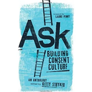 Ask: Building Consent Culture - Stryker, Kitty