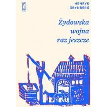 Literární biografie Żydowska wojna raz jeszcze - Henryk Grynberg