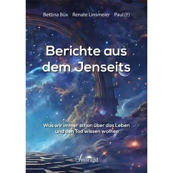 Berichte aus dem Jenseits - Büx, Bettina