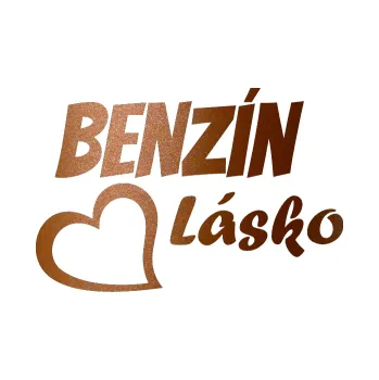 Polep vozidla SAMOLEPKA Benzín Lásko (44 - měděná metalíza) NA AUTO, NÁLEPKA, FÓLIE, POLEP, TUNING, VLASTNÍ TEXT, TISK, AUTOSAMOLEPKY.cz, POLEPY, OBRÁZEK, LOGO, SAMOLEPKY