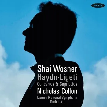 Zahraniční hudba Haydn-Ligeti: Concertos & Capriccios Dánský národní symfonický orchestr, Nicholas Collon, Shai Wosner CD