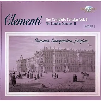 Zahraniční hudba Muzio Clementi The Complete Sonatas Vol 5 Costantino Mastroprimiano CD