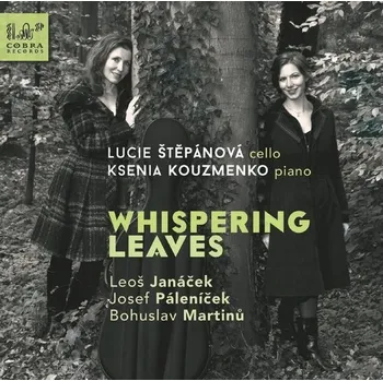 Zahraniční hudba Whispering Leaves Ksenia Kouzmenko, piano, Lucie Stepanova, violoncello CD
