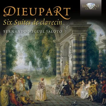 Zahraniční hudba Dieupart: Six Suites de Clavecin Fernando Miguel Jaloto CD