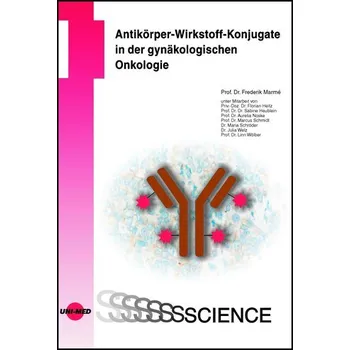 Antikörper-Wirkstoff-Konjugate in der gynäkologischen Onkologie - Marmé, Frederik