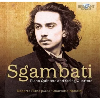 Zahraniční hudba SGAMBATI: Piano Quintets and String Quartets CD