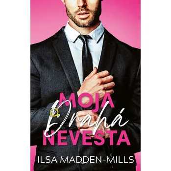 Kniha Moja drahá nevesta - Ilsa Madden-Mills (E-Kniha)