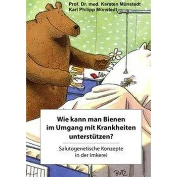 Příroda Wie kann man Bienen im Umgang mit Krankheiten unterstützen? - Münstedt, Karsten