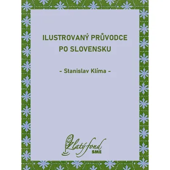 Kniha Ilustrovaný průvodce po Slovensku - Stanislav Václav Klíma (E-Kniha)