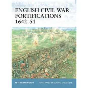 Populárně naučná literatura pro dospělé English Civil War Fortifications 1642-51 – Peter Harrington (EN)