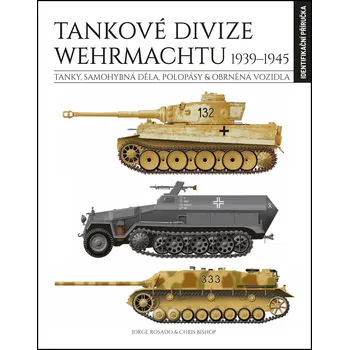 Tankové divize Wehrmachtu 1939-1945 -…
