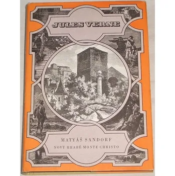 Verne Jules - Matyáš Sandorf: Nový hrabě Monte Christo