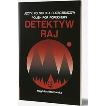 Detektyw Raj. Kryminał dla osób uczących się języka polskiego ja