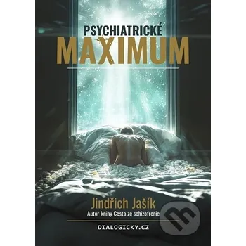 Kniha Psychiatrické maximum - Jindřich Jašík Jindřich Jašík