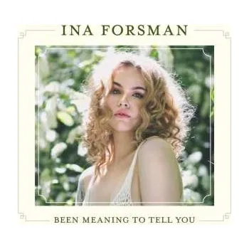 Zahraniční hudba CD Ina Forsman: Been Meaning To Tell You 2024