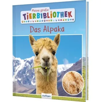 Příroda Meine große Tierbibliothek: Das Alpaka - Poschadel, Jens