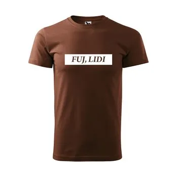 Tričko s potiskem FUJ, LIDI: hnědé 3XL