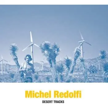 Zahraniční hudba LP Michel Redolfi: Desert Tracks LTD 2023
