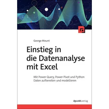 Einstieg in die Datenanalyse mit Excel - Mount, George