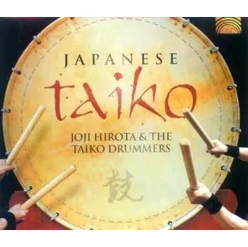 Zahraniční hudba CD Joji Hirota & the Taiko Drummers: Japanese Taiko 2004