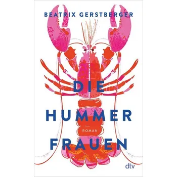 Die Hummerfrauen - Gerstberger, Beatrix