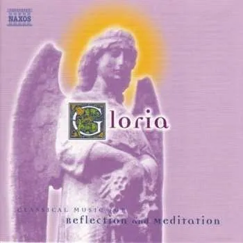 Zahraniční hudba CD Various: Gloria: Classical Music for Reflection and Meditation 2001