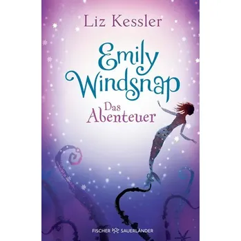Emily Windsnap - Das Abenteuer - Kessler, Liz [DE] (2025, Firma, FISCHER Sauerländer)
