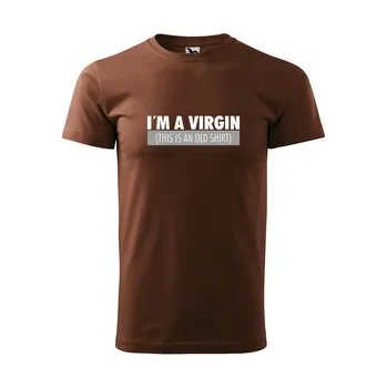 Pánské tričko Tričko s potiskem I’am a VIRGIN: hnědé 3XL