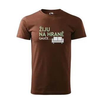 Tričko s potiskem Žiju na hraně: hnědé 3XL