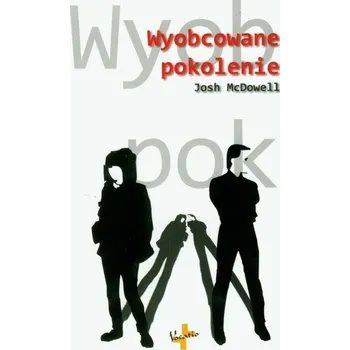 Wyobcowane pokolenie - McDowell Josh