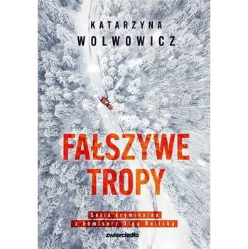 Fałszywe tropy - Wolwowicz Katarzyna [PL] (2022, Brožovaná / brožovaná, Zwierciadło)
