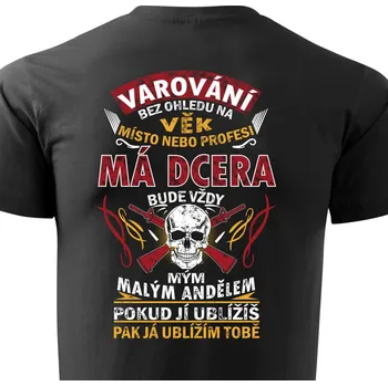 Pánské tričko VÝPRODEJ Pánské tričko Moje dcera S Barva: Černá, Velikost: S