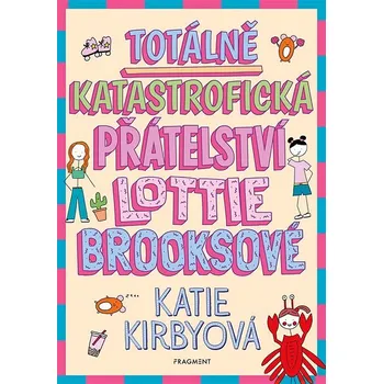 Kniha Totálně katastrofická přátelství Lottie Brooksové Ekniha