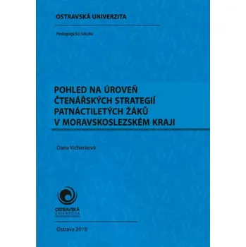 Pohled na úroveň čtenářských strategií patnáctiletých žáků v Moravskosl. kraji