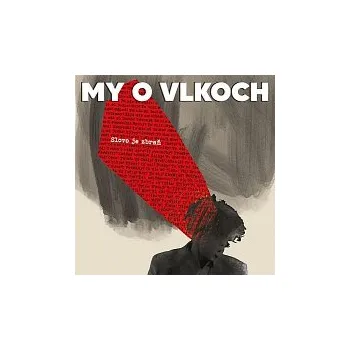 Hudba My o vlkoch – Slovo je zbraň