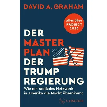 Der Masterplan der Trump-Regierung - Graham, David
