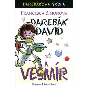 Bystrá hlava Darebák David a vesmír - Francesca Simonová (2021, pevná )