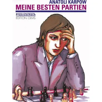 Meine besten Partien - Karpow, Anatoli