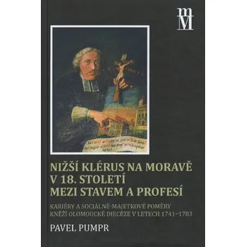 Nižší klérus na Moravě v 18. století mezi stavem a profesí